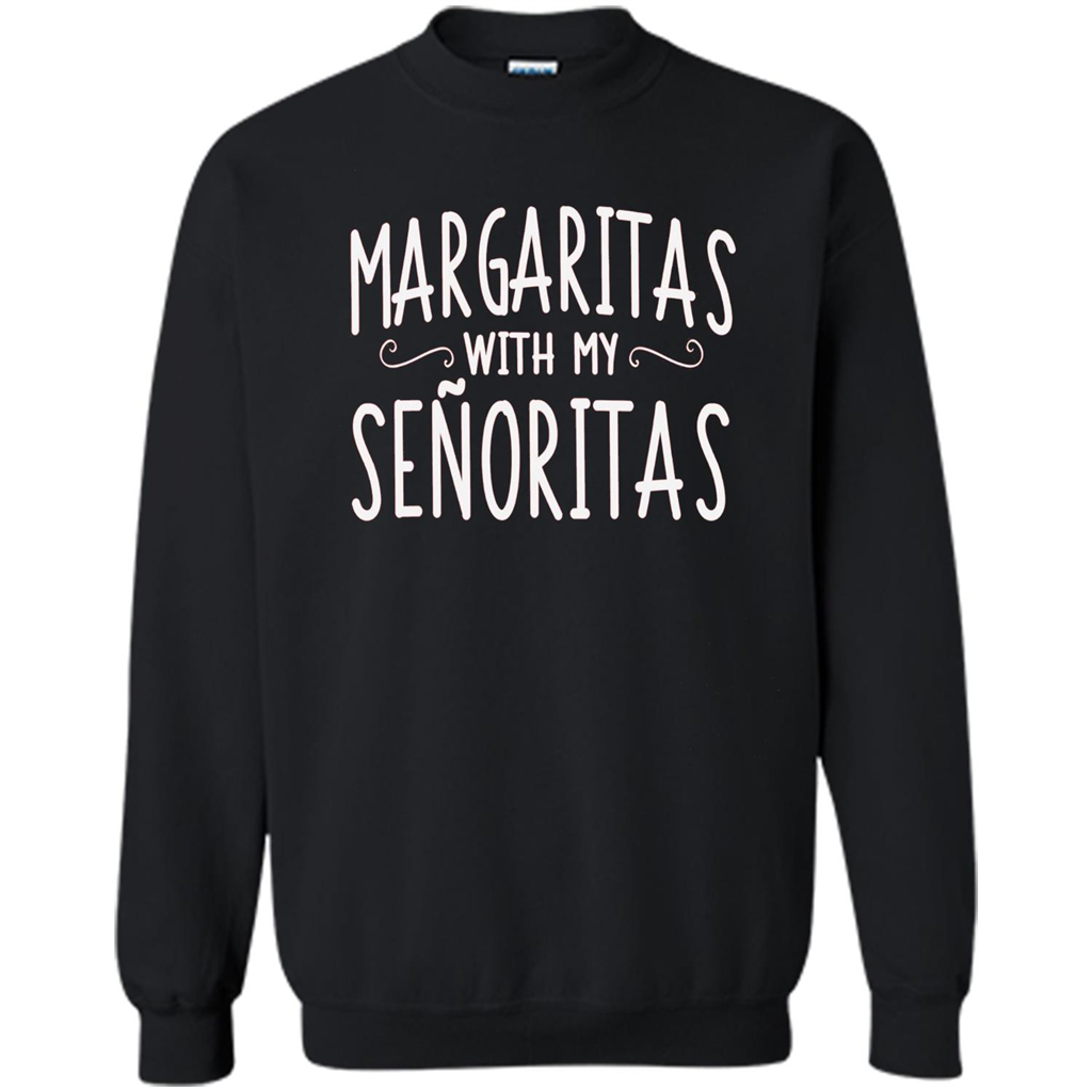 Margaritas With My Senoritas T-shirt Black