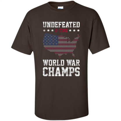 Independence Day T-shirt Undefeated 2-Time World War Champs 4th Of July Dark Chocolate