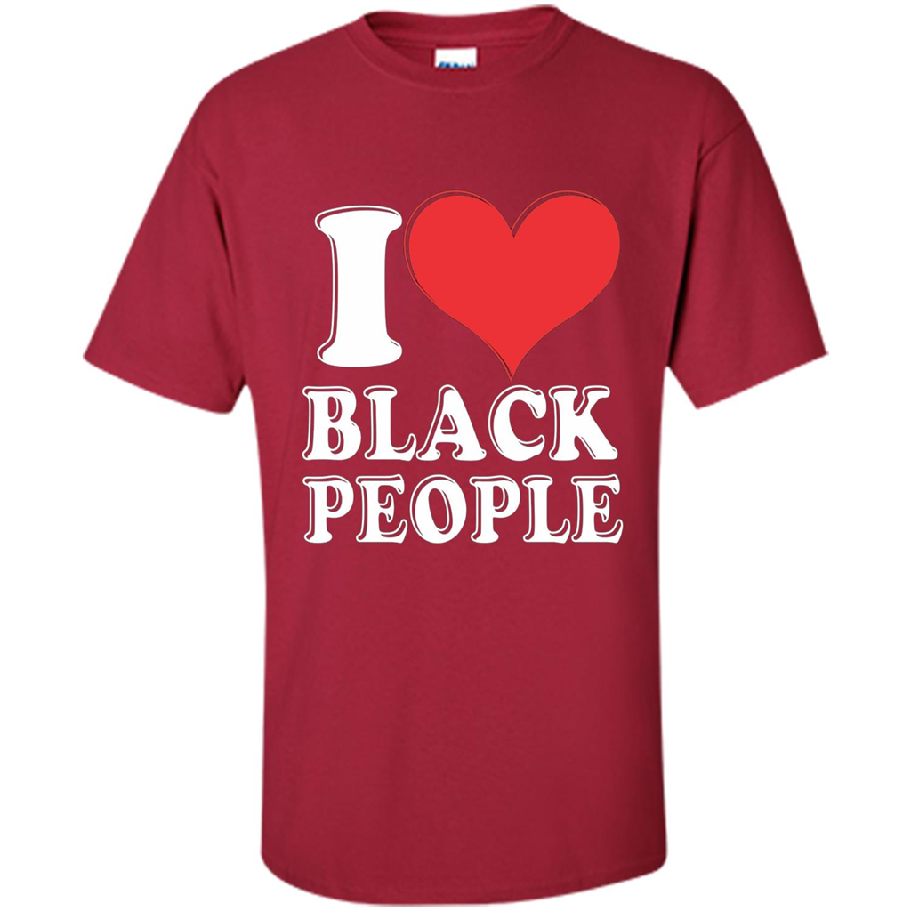 I love black People T-shirt Black is Beautiful Black Pride Cardinal