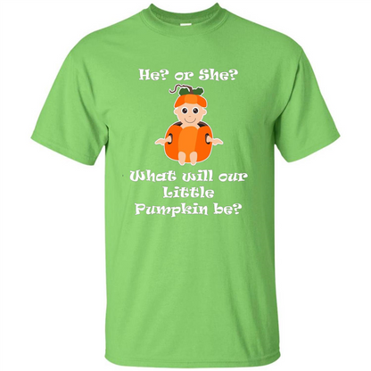 He Or She What Will Little Pumpkin Be Baby Shower T-shirt Lime