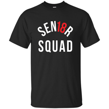 Sen18r Senior Squad Red Class of 2018 T-Shirt Black