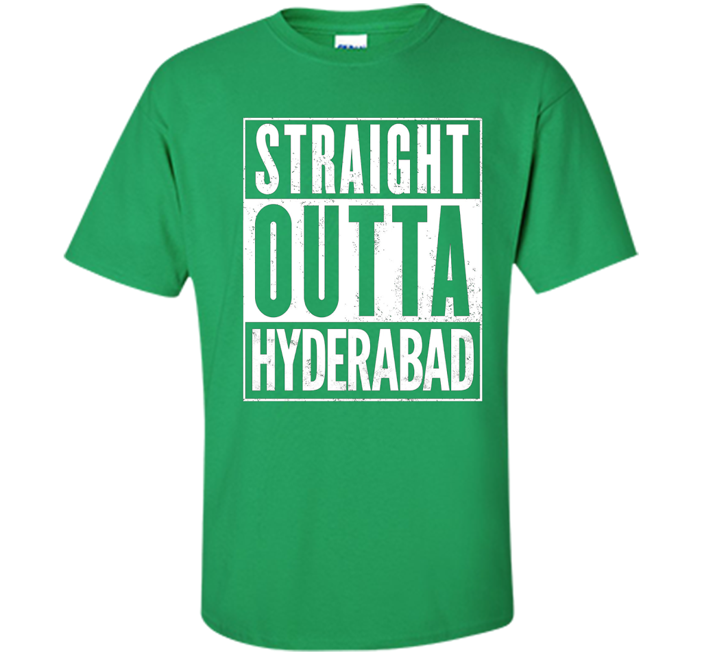 Straight Outta HYDERABAD T-Shirt cool shirt Irish Green