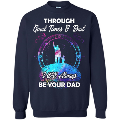 Fathers Day T-shirt I Will Always Be Your Dad. Navy