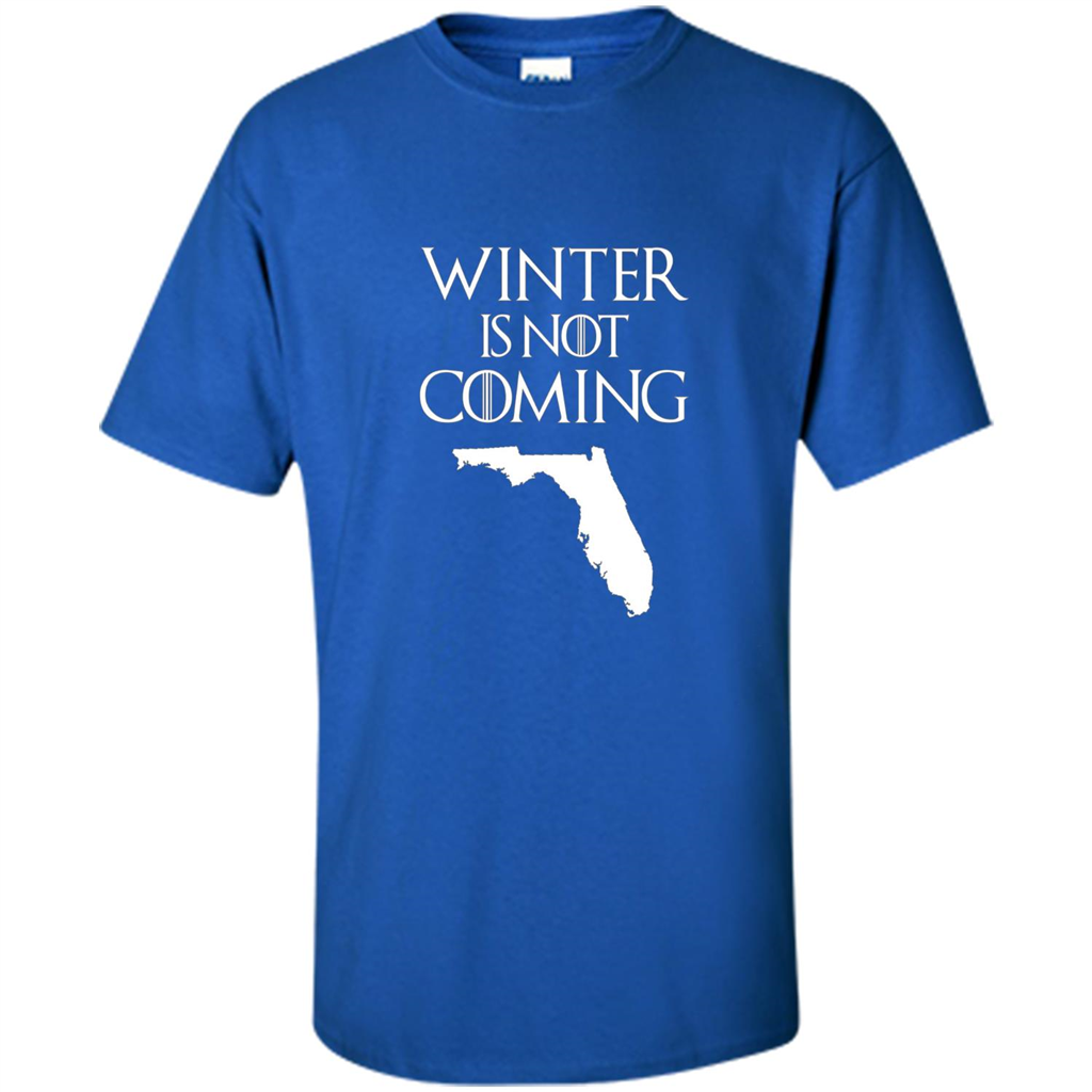 Florida Funny T shirt Winter Is Not Coming Royal