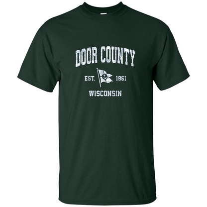 Door County Wisconsin WI Est 1861 T-shirt Forest Green