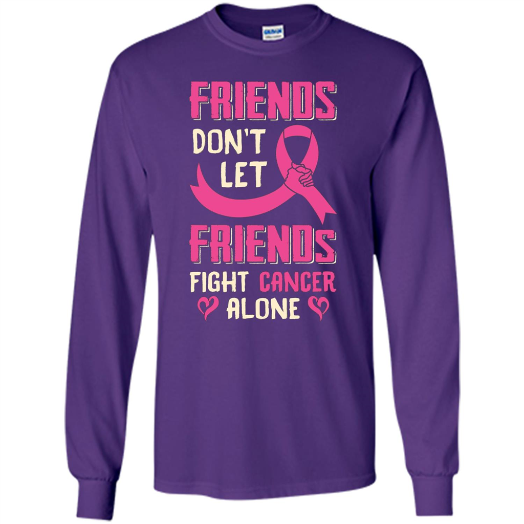 Friends Don't Let Friends Fight Cancer Alone T-shirt Breast Cancer Purple