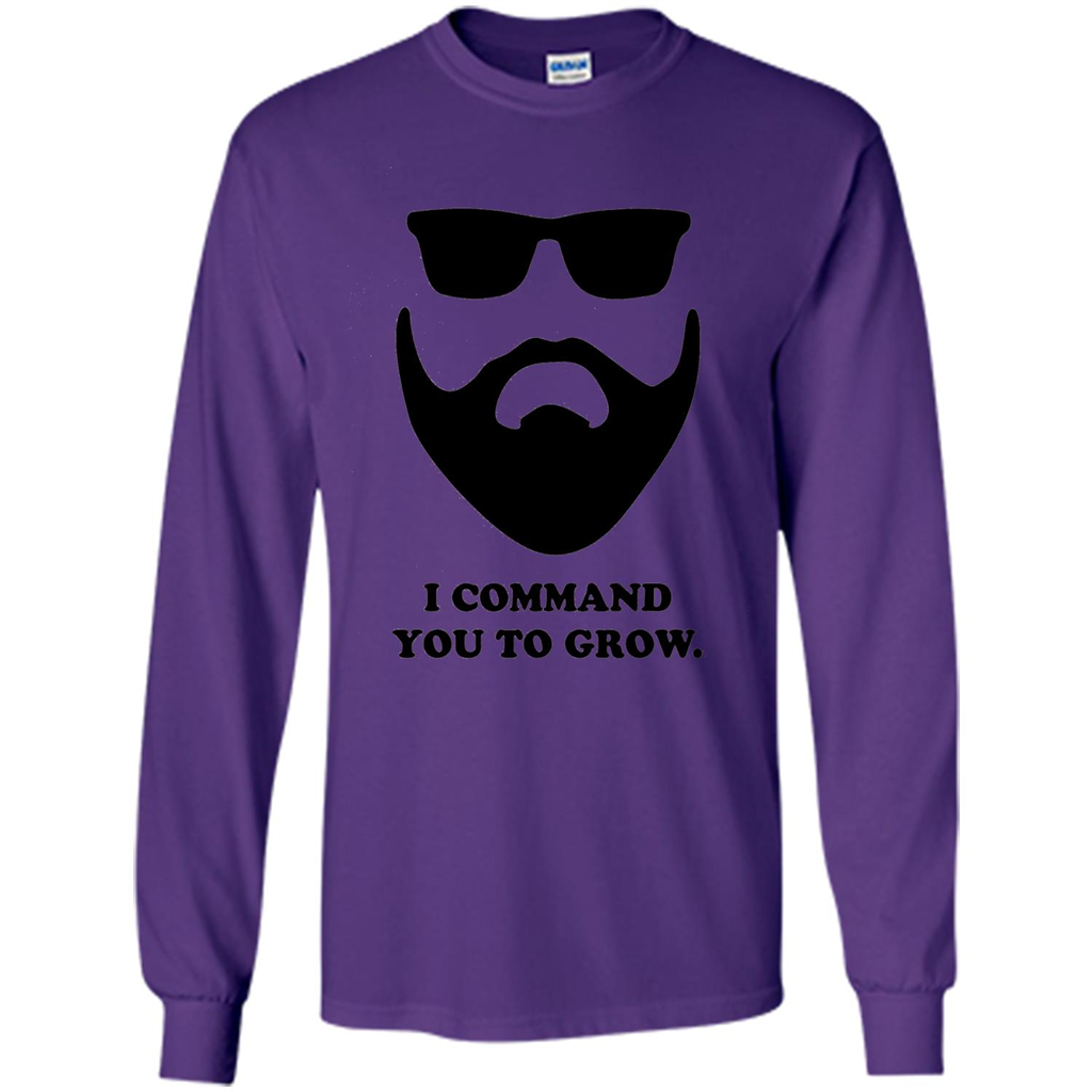 Beard T-Shirt I Command You To Grow T-shirt