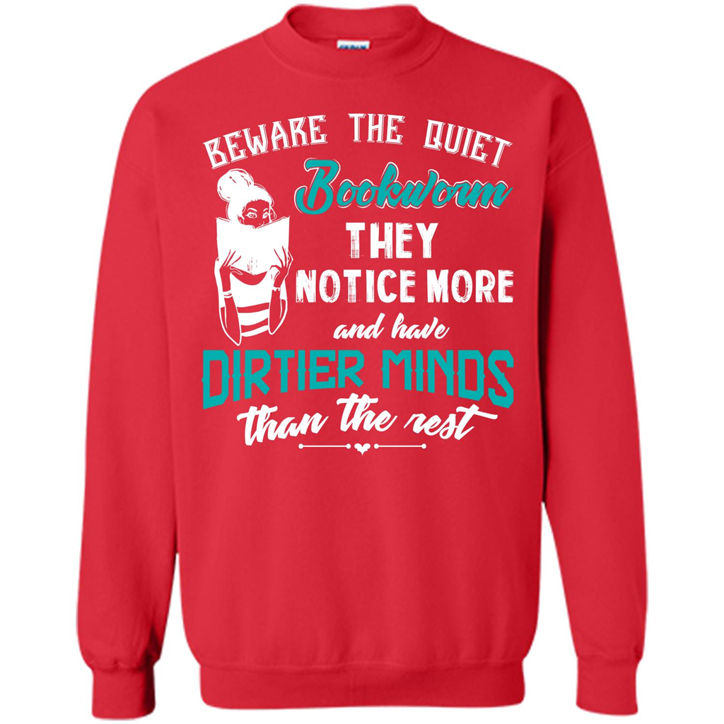 Bookworm T-shirt Beware The Quiet Bookworm They Notice More Red