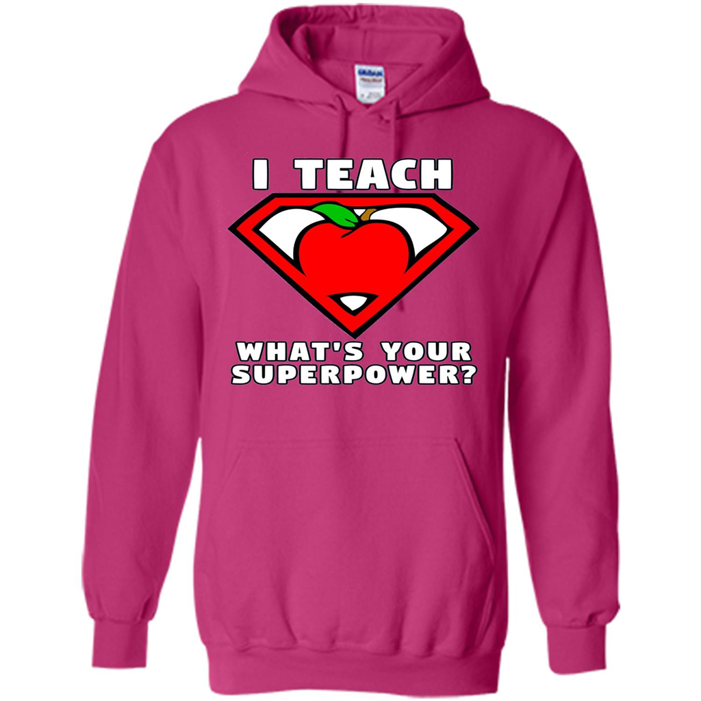 Teacher T-shirt I Teach What's Your Superpower T-shirt Heliconia