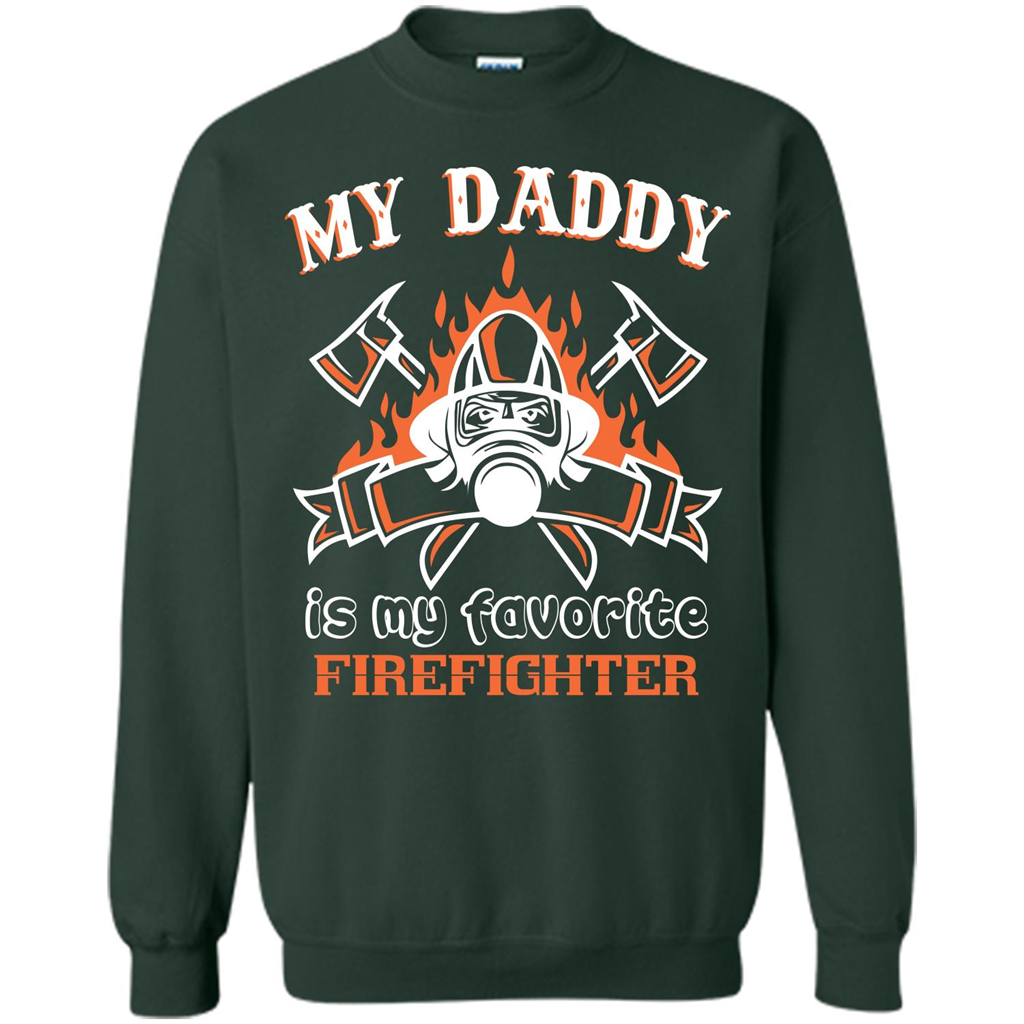 Firefighter daddy T-shirt My Daddy Is My Favorite Firefighter Forest Green