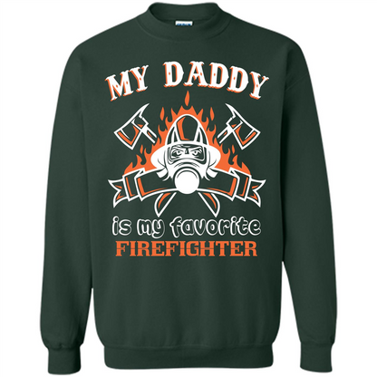 Firefighter daddy T-shirt My Daddy Is My Favorite Firefighter Forest Green