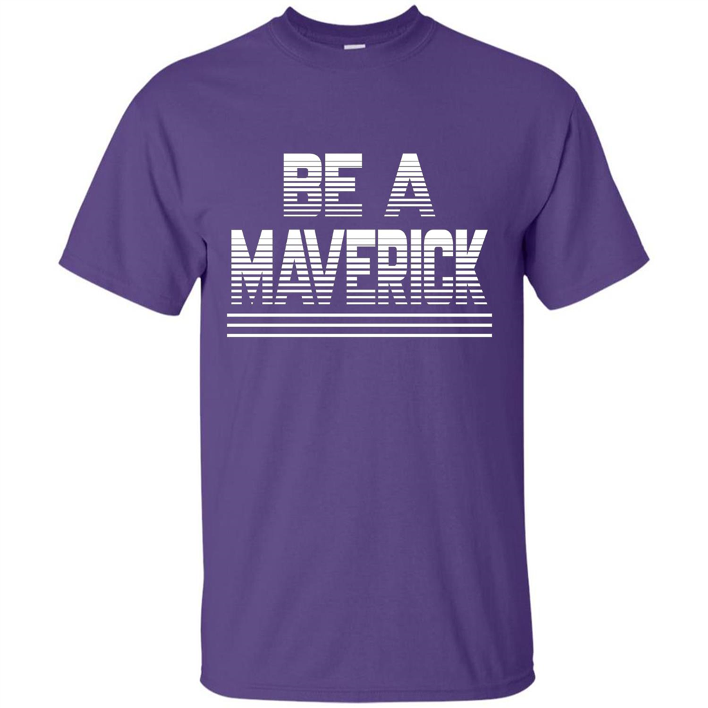 Funny Be A Maverick T-Shirt Purple