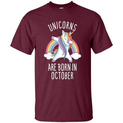 October Birthday T-shirt Unicorns Are Born In October Dabbing Maroon