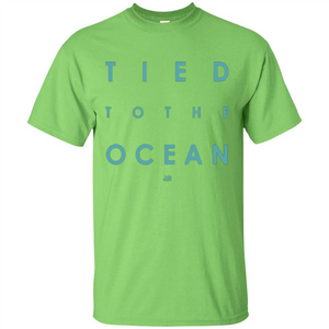 Tied To The Ocean T-shirt