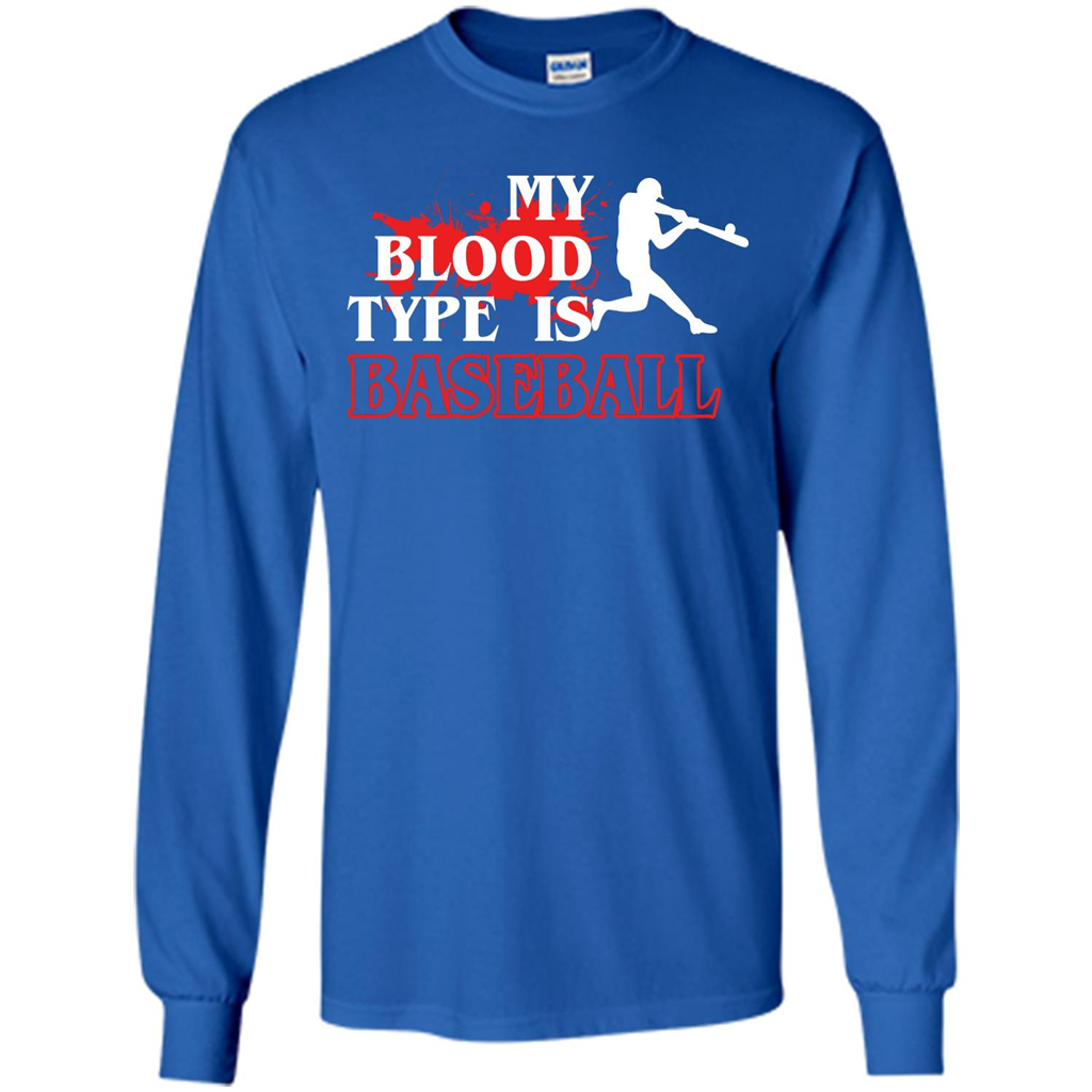 Baseball T-shirt My Blood Type Is Baseball Royal