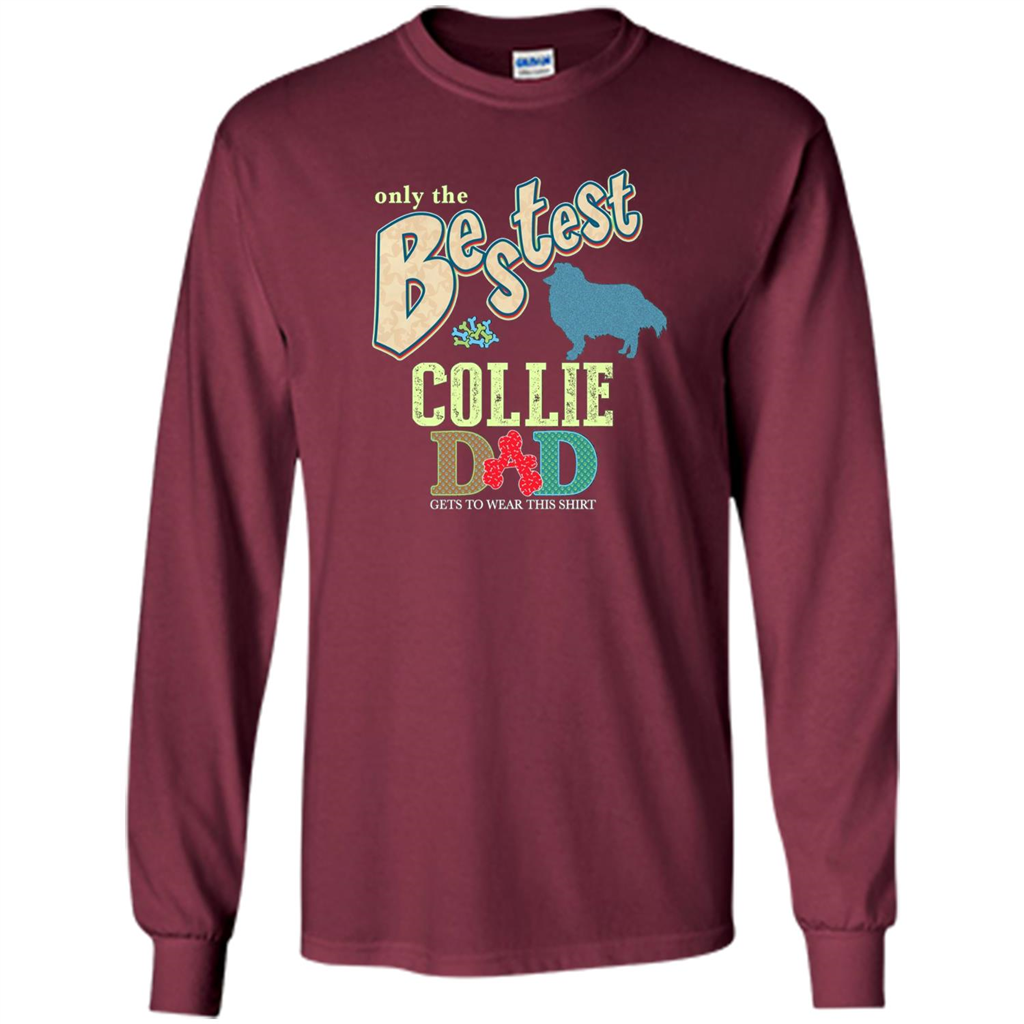 Bestest Collie Dad Best Collie T-shirt Maroon
