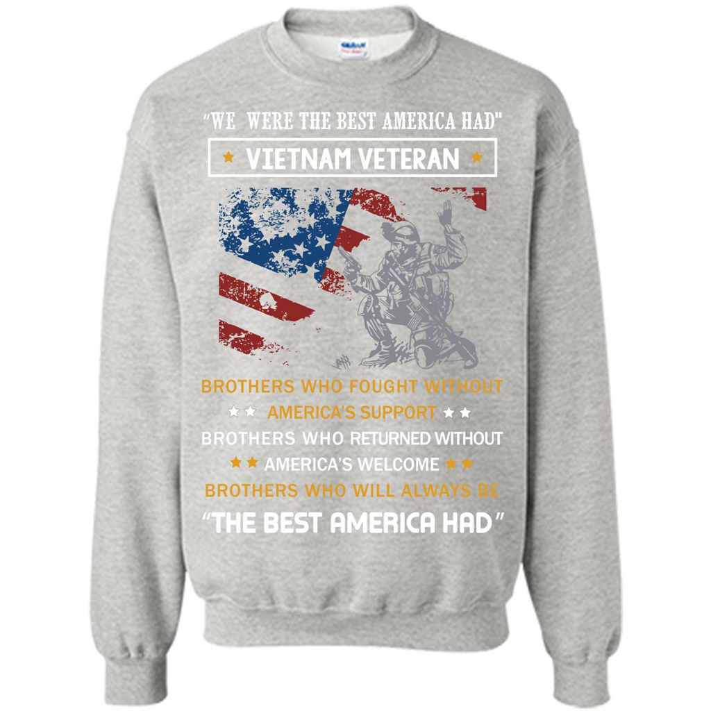 Military T-shirt We Were The Best America Had Vietnam Veteran Ash