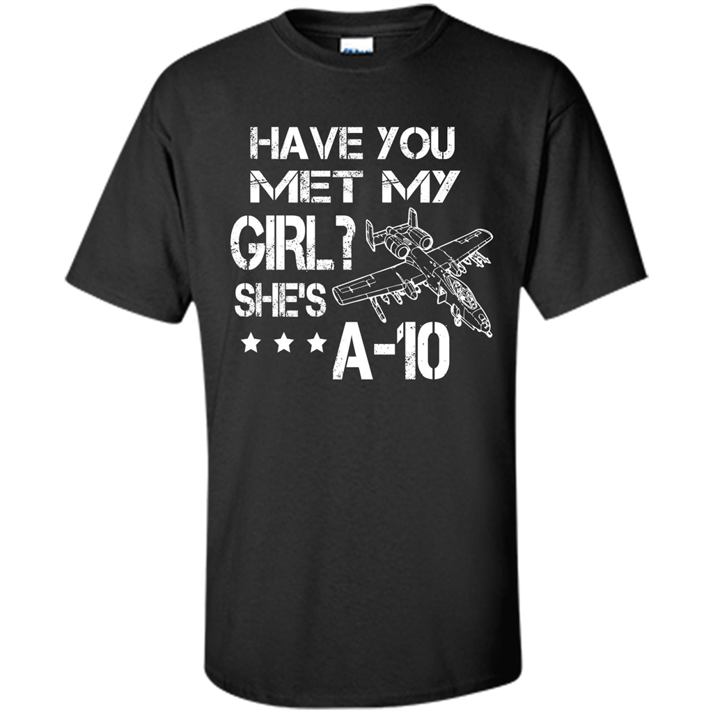 Have You Met My Girl She's A-10 T-shirt Black