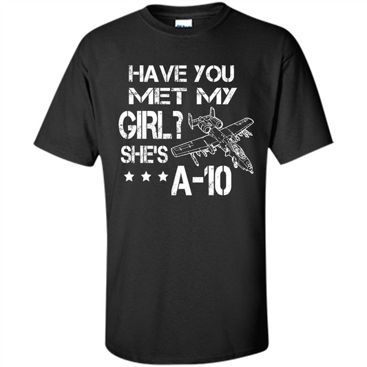 Have You Met My Girl She's A-10 T-shirt Black