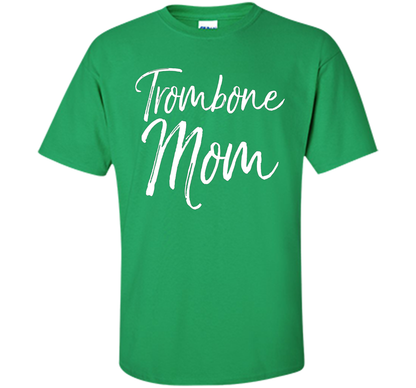 Trombone Mom Shirt Proud High School Marching Band Mother shirt Irish Green
