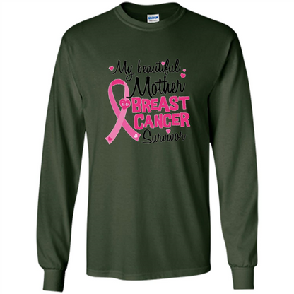 My Beautiful Mother Is A Breast Cancer Survivor T-Shirt