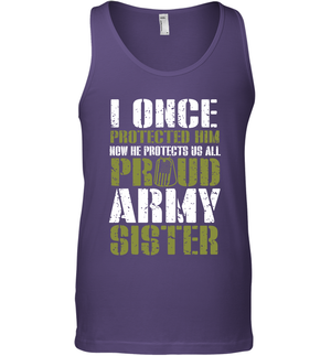 I Once Protected Him Now He Protects Us All Proud Army Sister Shirt Tank Top