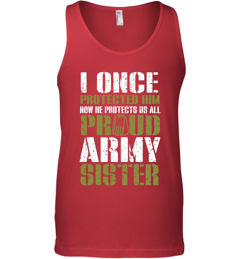 I Once Protected Him Now He Protects Us All Proud Army Sister Shirt Tank Top Tank Top Red