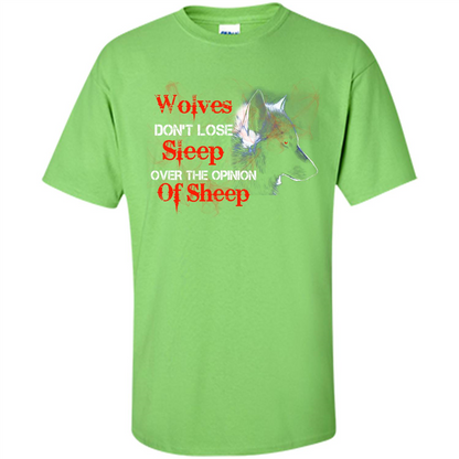 Wolves T-shirt Don't Lose Sleep Over The Opinion Of Sheep Lime