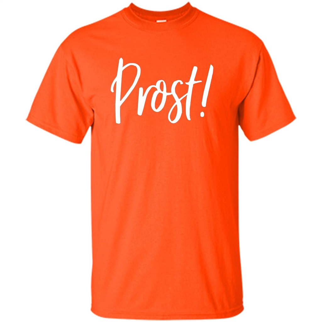 Prost! Cheers in German Drinking Beer Funny T-shirt Orange