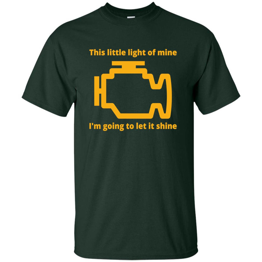 This Little Light Of Mine I'm Going To Let It Shine T-shirt Forest Green