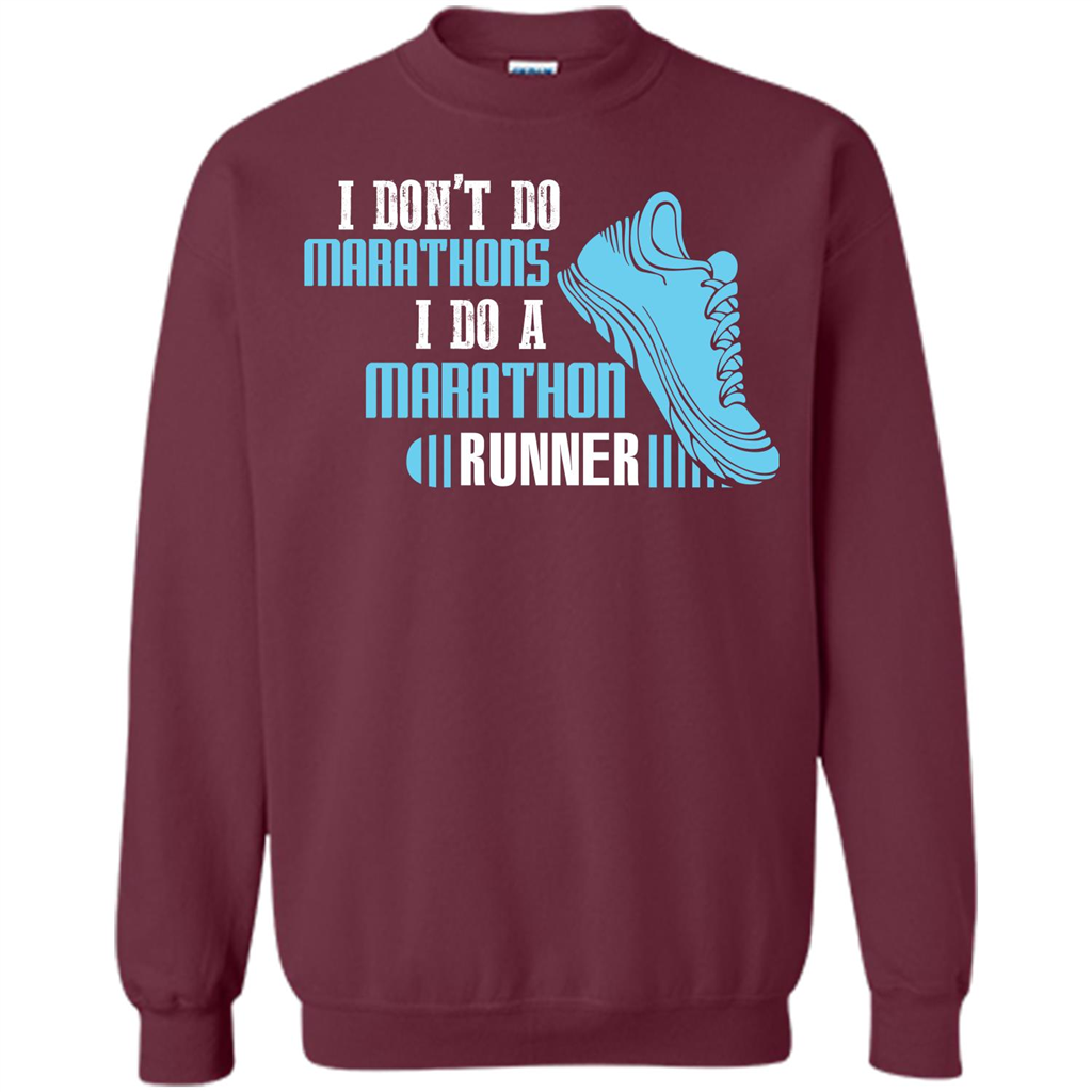 Runner T-shirt I Don’t Do Marathons I Do A Marathon Runner Maroon
