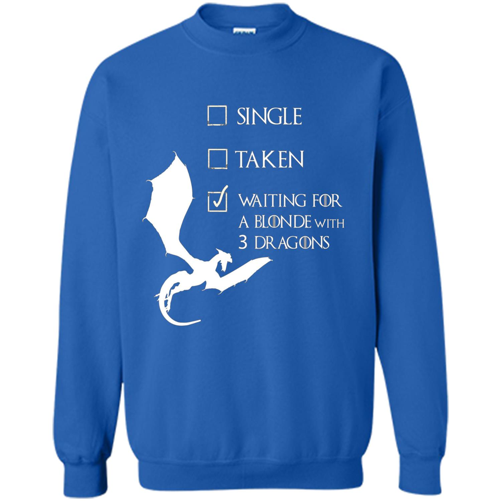 Single Taken Waiting For Blonde With 3 Three Dragons T-shirt Royal