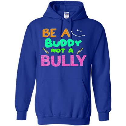 Be A Buddy Not A Bully T-shirt Royal