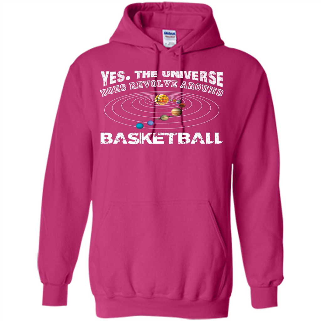 Basketball T-shirt Yes The Universe Does Revolve Around Basketball Heliconia