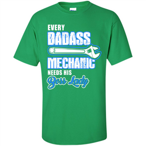 Every Badass Mechanic Needs His Boss Lady T-shirt