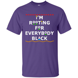 I'm Rooting For Everybody Black T-shirt