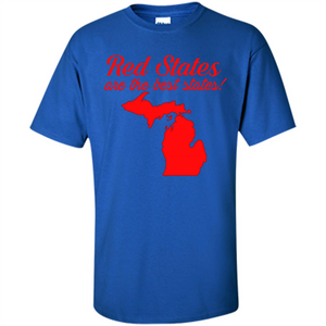 Michigan T-Shirt Red States Are The Best States
