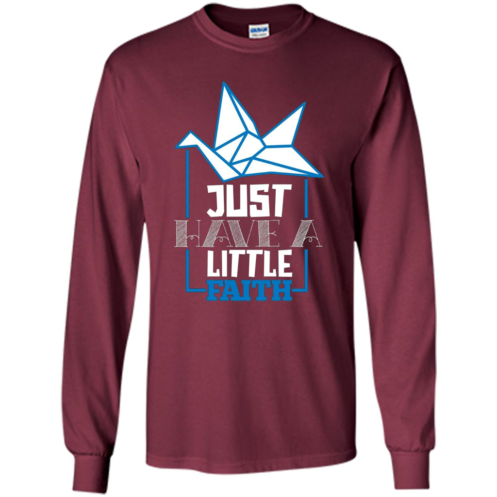 Movie Lover Shirt Just Have A Little Faith T-shirt Maroon