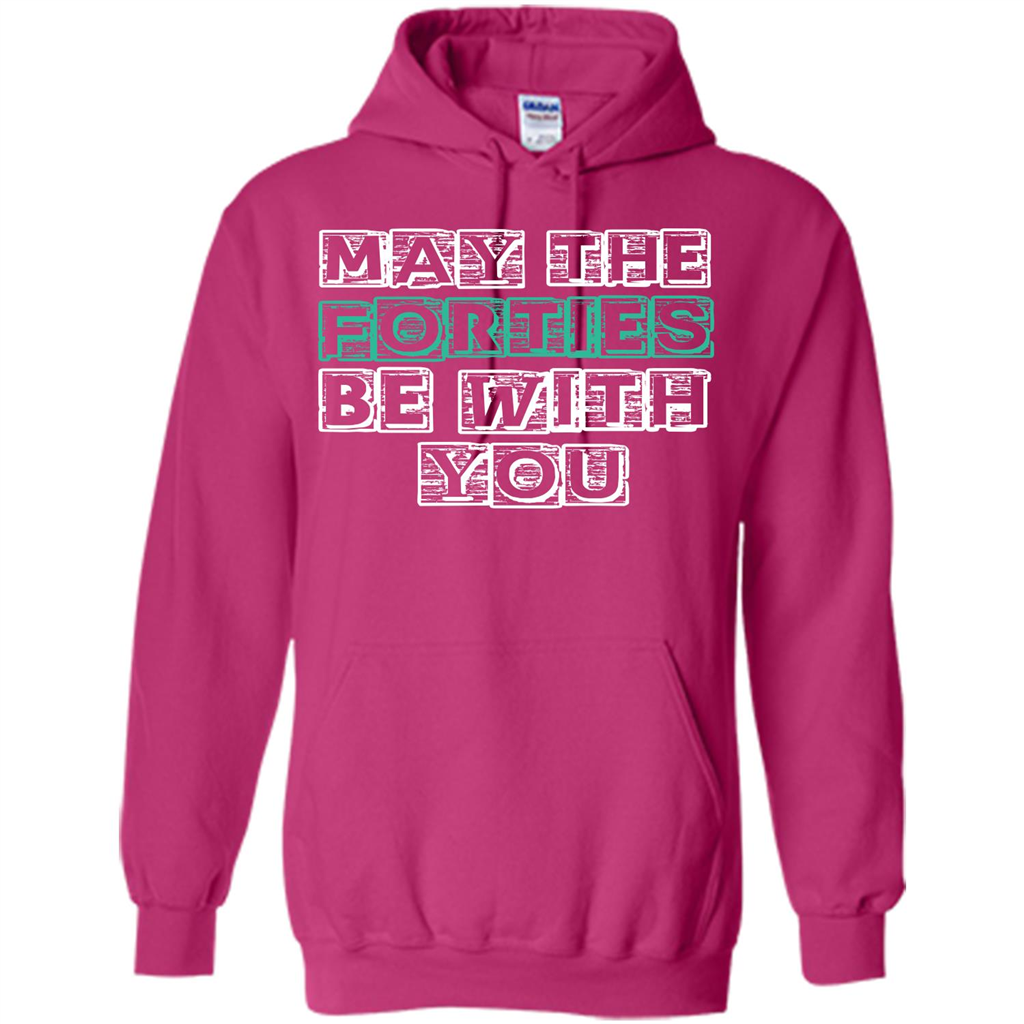 Birthday Gift T-shirt May The Forties Be With You T-shirt Heliconia
