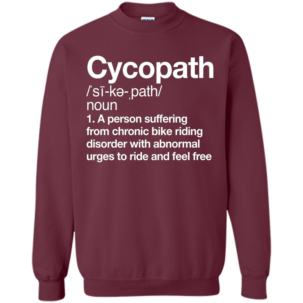 Funny Cycopath Definition T-shirt Crazy Bike Maroon