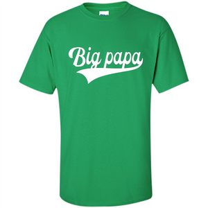 Fathers Day T-shirt Big Papa