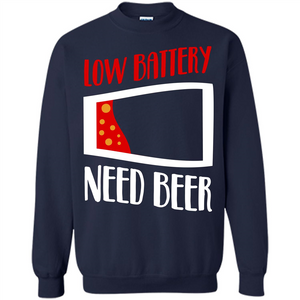 Beer T-shirt Low Battery Need Beer T-shirt