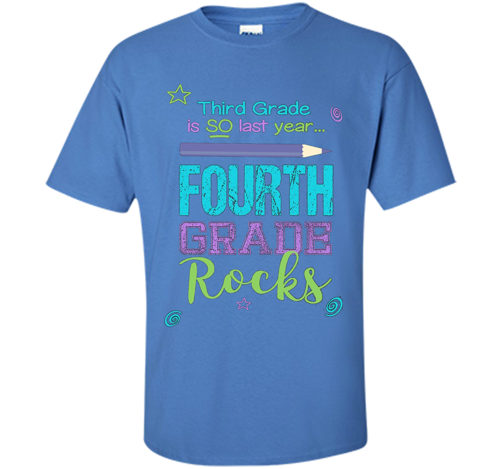 Fun Fourth Grade Rocks TShirt: 3rd Grade Is So Last Year Tee shirt Iris