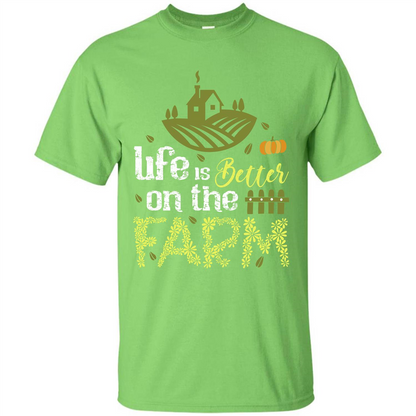 Farmer T-shirt Life Is Better On The Farm T-shirt Lime