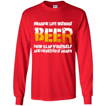 Beer T-shirt Imagine Life Without Beer Red