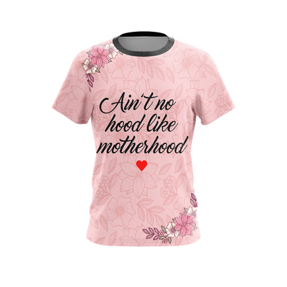 Mom Life Ain't No Hood Like Motherhood Unisex 3D T-shirt