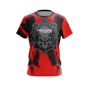 Gears Of War - I Shall Hold My Place In The Machine Unisex 3D T-shirt