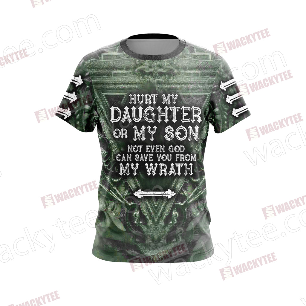 Hurt My Daughter Or My Son Not Even God Can Save You From My Warth Unisex 3D T-shirt