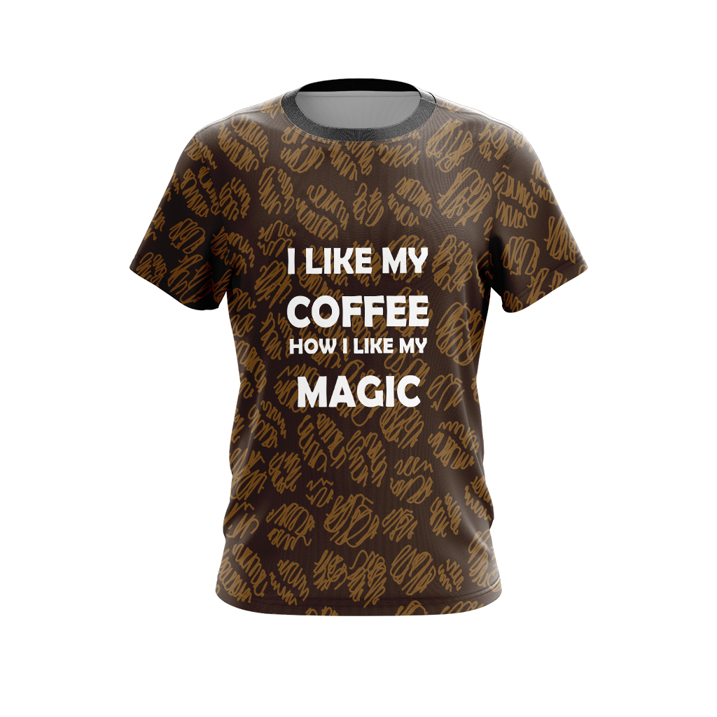 I Like My Coffee How I Like My Magic Unisex 3D T-shirt