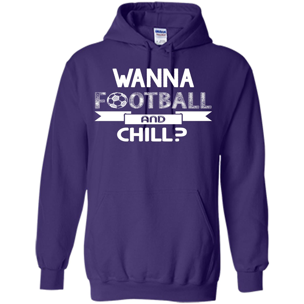 Football Lover T-shirt Wanna Football And Chill Purple
